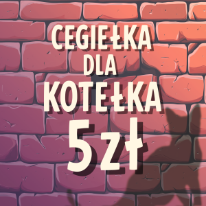 CEGIEŁKA DLA KOTEŁKA 5 zł