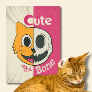 CUTE TO THE BONE plakat
