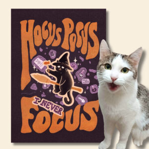 HOCUS POCUS I NEVER FOCUS